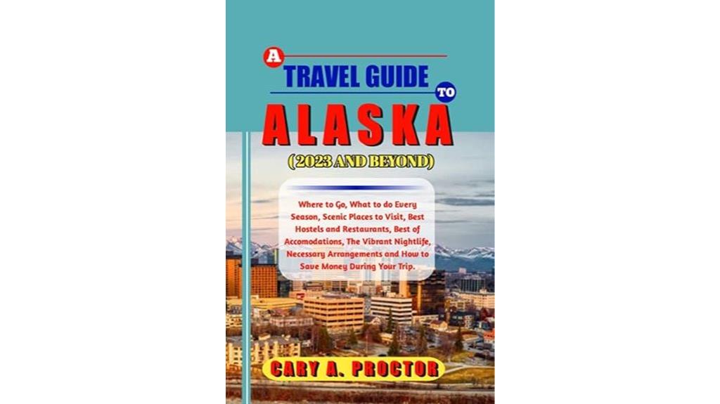alaska travel guide 2023